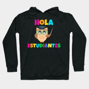 Hola Estudiantes Hoodie